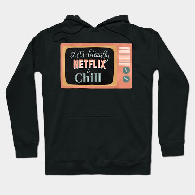 Netflix & Chill Hoodie by KlioStudio